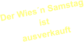 Der Wies´n Samstagistausverkauft