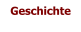 Geschichte